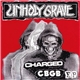 Unholy Grave - Charged CBGB EP